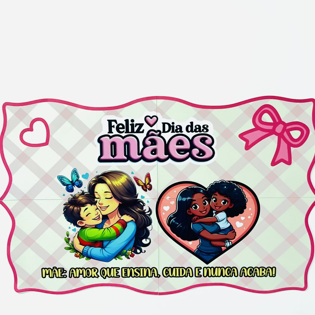 DIA DAS MÃES – PAINEL + CARTÃOZINHO + BOLSINHA